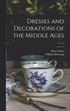 Dresses and Decorations of the Middle Ages; v.2, c.2