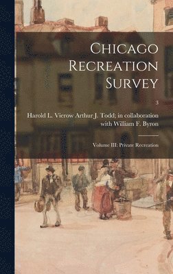Chicago Recreation Survey (inbunden)