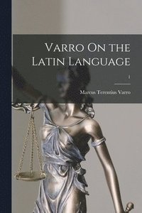 Varro On the Latin Language; 1 (hftad)