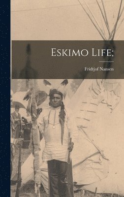 Eskimo Life; (inbunden)