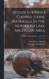 Indian Sites and Chipped Stone Materials in the Northern Lake Michigan Area; Fieldiana, Anthropology, v.36, no.12