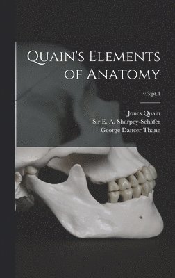 Quain's Elements of Anatomy; v.3 (inbunden)