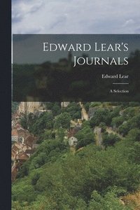 Edward Lear's Journals: a Selection (hftad)