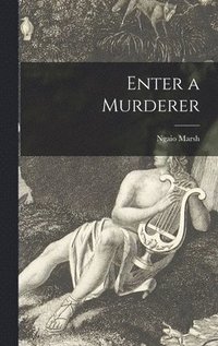 Enter a Murderer (inbunden)