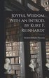 Joyful Wisdom. With an Introd. by Kurt F. Reinhardt