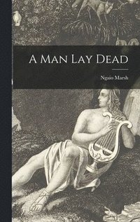 A Man Lay Dead (inbunden)