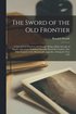 Sword of the Old Frontier