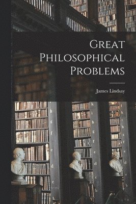 Great Philosophical Problems (hftad)