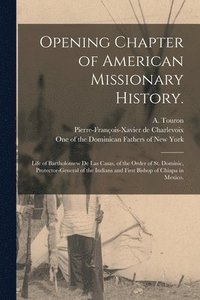Opening Chapter of American Missionary History. (hftad)