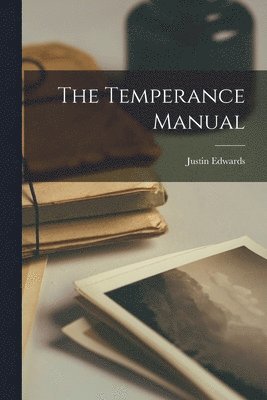 Temperance Manual (inbunden)