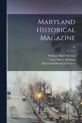 Maryland Historical Magazine; 10 (hftad)