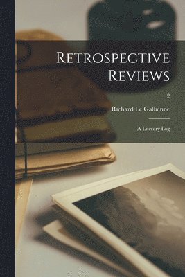 Retrospective Reviews; a Literary Log; 2 (h�ftad)
