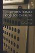 Athens Female College Catalog; 1905-1906