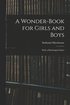 Wonder-Book for Girls and Boys