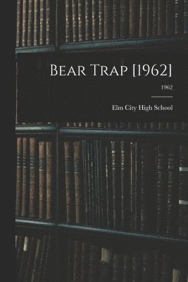 Bear Trap [1962]; 1962 (inbunden)