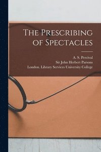 The Prescribing of Spectacles [electronic Resource] (häftad)