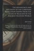 Advantage and Necessity of the Christian Revelation Shewn From the State of Religion in the Ancient Heathen World; Especially With Respect to the Knowledge and Worship of the One True God