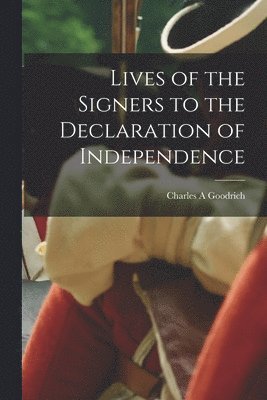 Lives of the Signers to the Declaration of Independence (hftad)
