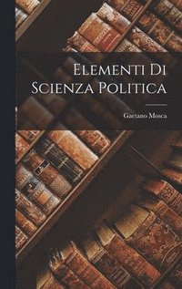 Elementi di Scienza Politica (inbunden)