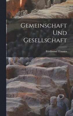 Gemeinschaft Und Gesellschaft (inbunden)
