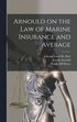 Arnould on the law of Marine Insurance and Average