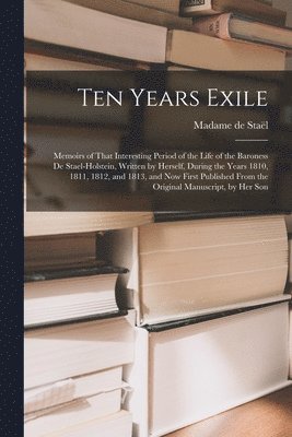 Ten Years Exile (h�ftad)