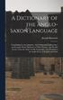Dictionary of the Anglo-Saxon Language