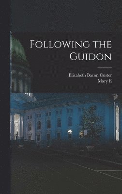 Following the Guidon (inbunden)