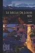 Le Siecle De Louis XIV