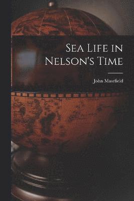 Sea Life in Nelson's Time (inbunden)