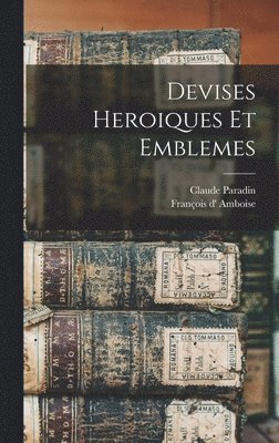 Devises heroiques et emblemes (hftad)