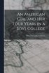 American Girl and Her Four Years in a Boys College