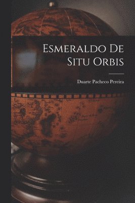 Esmeraldo De Situ Orbis (hftad)