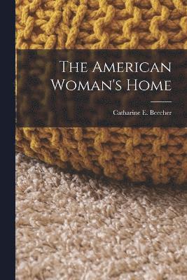 The American Woman's Home (hftad)