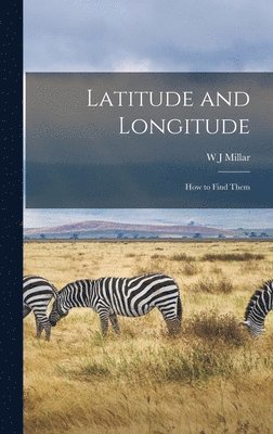 Latitude and Longitude (häftad)