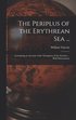 Periplus of the Erythrean Sea ...