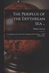 Periplus of the Erythrean Sea ...