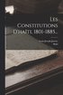 Les Constitutions D'ha�ti, 1801-1885...