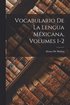 Vocabulario De La Lengua M�xicana, Volumes 1-2