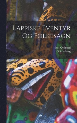 Lappiske Eventyr Og Folkesagn (inbunden)