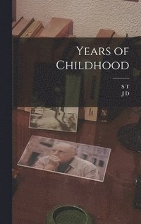 Years of Childhood (inbunden)
