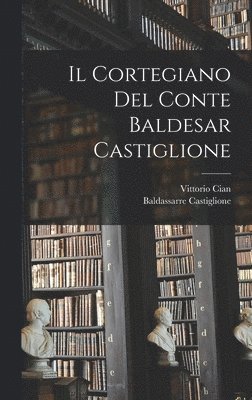 Cortegiano Del Conte Baldesar Castiglione (h�ftad)