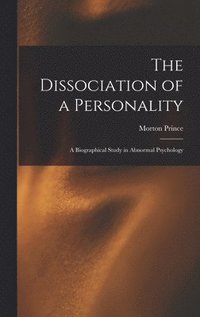 The Dissociation of a Personality (inbunden)