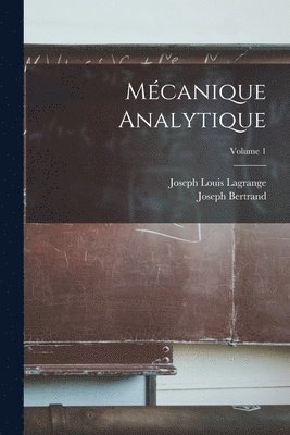 M�canique Analytique; Volume 1 (h�ftad)