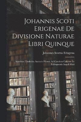 Johannis Scoti Erigenae De Divisione Naturae Libri Quinque (hftad)