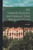 VarusSchlacht, Ihr Verlauf Und Ihr Schauplatz