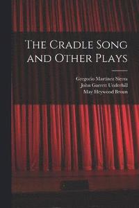 The Cradle Song and Other Plays (hftad)