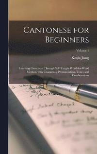 Cantonese for beginners (inbunden)