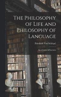 The Philosophy of Life and Philosophy of Language (inbunden)