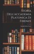 Storia Dell'accademia Platonica Di Firenze